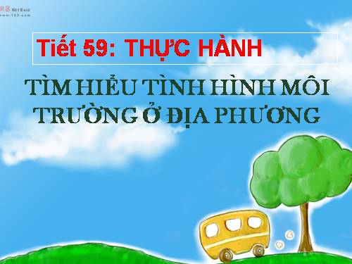 Bài 56. Thực hành: Tìm hiểu tình hình môi trường ở địa phương