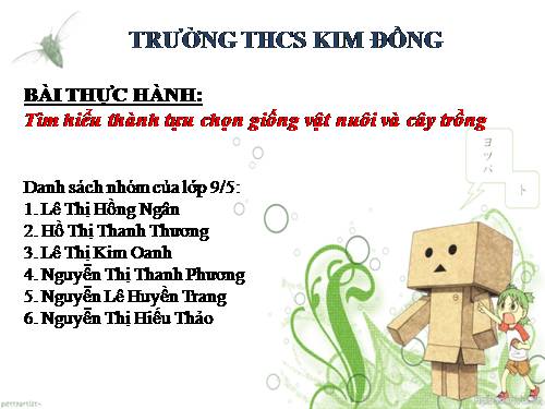 Bài 39. Thực hành: Tìm hiểu thành tựu chọn giống vật nuôi và cây trồng