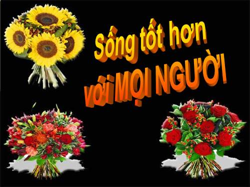Sống tốt hơn với mọi người
