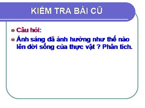 Bài 43. Ảnh hưởng của nhiệt độ và độ ẩm lên đời sống sinh vật