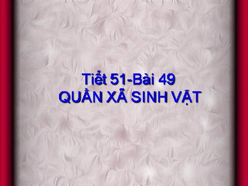Bài 49. Quần xã sinh vật