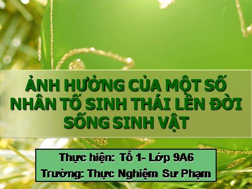 Anh huong cua mot so nhan to sinh thai len doi song cua sinh vat