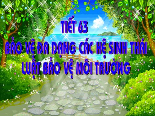 Bài 60. Bảo vệ đa dạng các hệ sinh thái