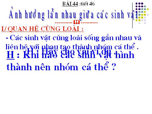 Bài 44. Ảnh hưởng lẫn nhau giữa các sinh vật