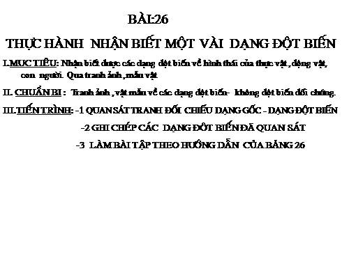 Bài 26. Thực hành: Nhận biết một vài dạng đột biến