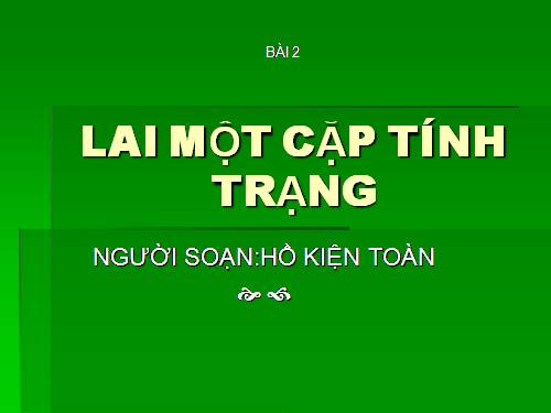 Bài 2. Lai một cặp tính trạng