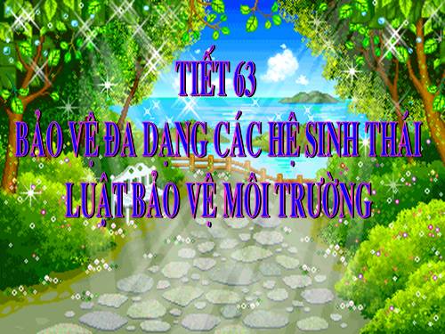 Bài 60. Bảo vệ đa dạng các hệ sinh thái