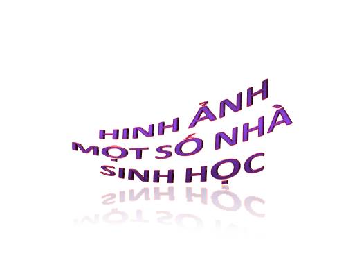 Một số nhà sinh học