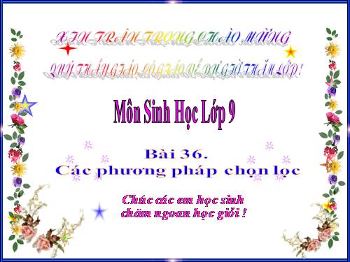Bài 36. Các phương pháp chọn lọc