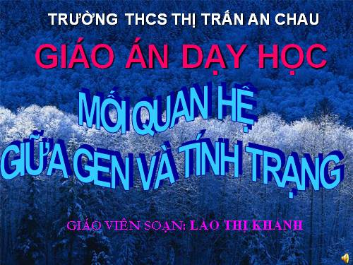 Bài 19. Mối quan hệ giữa gen và tính trạng