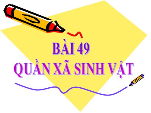 Bài 49. Quần xã sinh vật