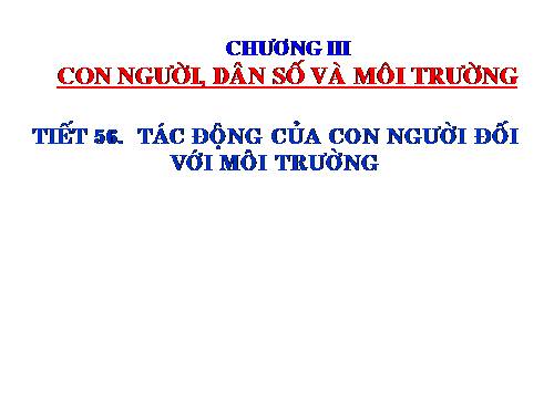 Bài 53. Tác động của con người đối với môi trường