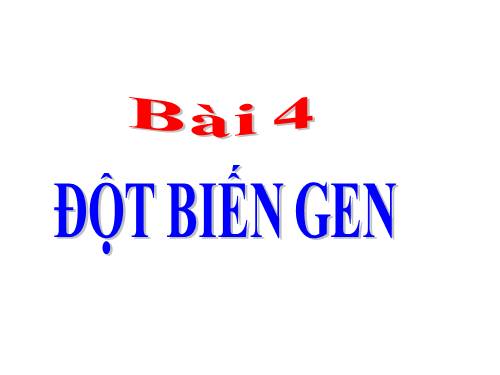 Bài 21. Đột biến gen