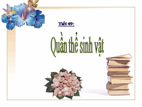 Bài 47. Quần thể sinh vật