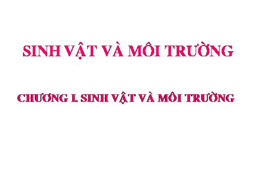 Bài 41. Môi trường và các nhân tố sinh thái