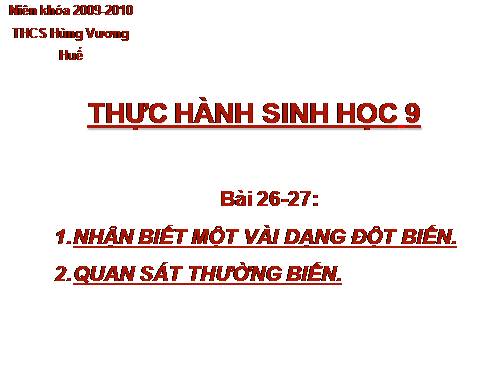 Bài 26. Thực hành: Nhận biết một vài dạng đột biến