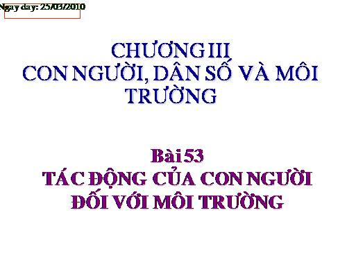 Bài 53. Tác động của con người đối với môi trường