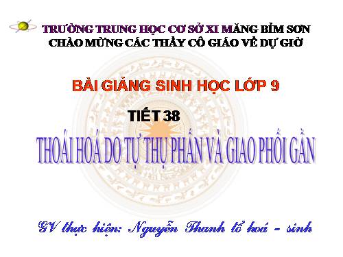 Bài 34. Thoái hoá do tự thụ phấn và do giao phối gần