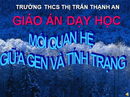 Bài 19. Mối quan hệ giữa gen và tính trạng