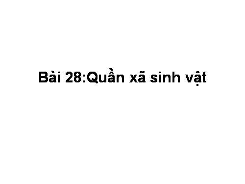 Bài 49. Quần xã sinh vật