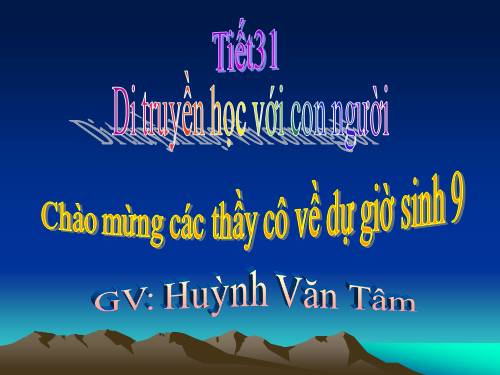 Bài 30. Di truyền học với con người