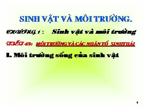 Bài 41. Môi trường và các nhân tố sinh thái