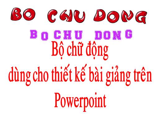 chữ động và số (hay lắm)