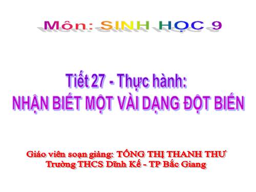 Bài 26. Thực hành: Nhận biết một vài dạng đột biến