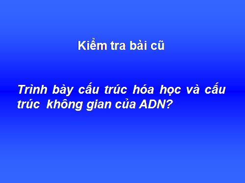 Bài 16. ADN và bản chất của gen