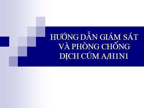 BÀI GIẢNG CÚM AH1N1