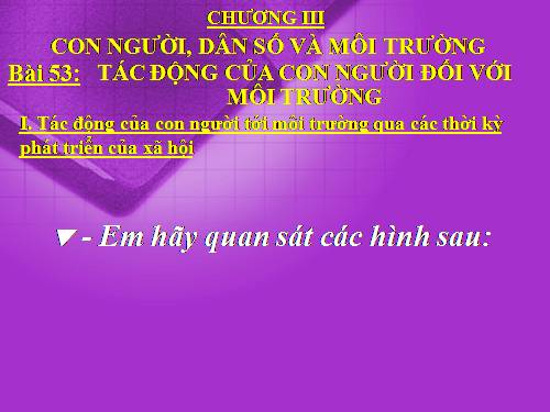 Bài 53. Tác động của con người đối với môi trường