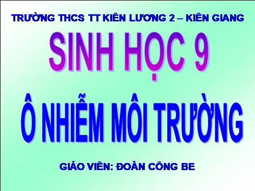 Bài 54. Ô nhiễm môi trường