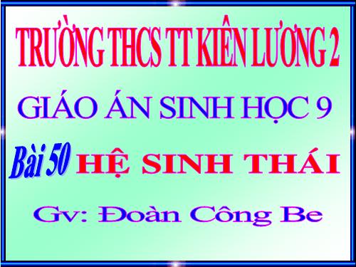 Bài 50. Hệ sinh thái