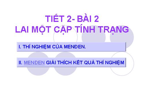 Bài 2. Lai một cặp tính trạng