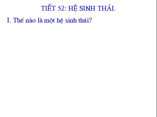 Bài 50. Hệ sinh thái