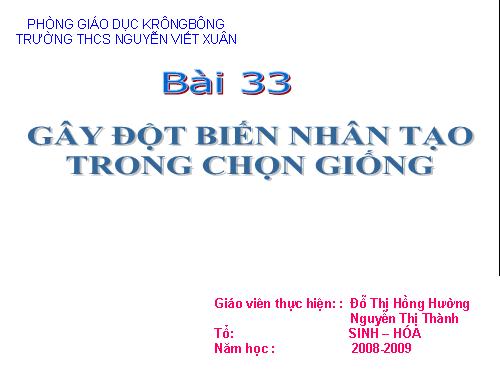 Bài 33. Gây đột biến nhân tạo trong chọn giống