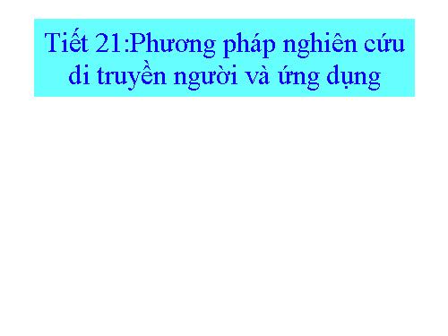 Bài 28. Phương pháp nghiên cứu di truyền người