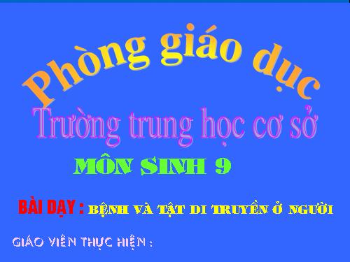 Bài 29. Bệnh và tật di truyền ở người