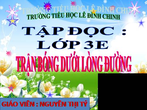 Tuần 7. Trận bóng dưới lòng đường