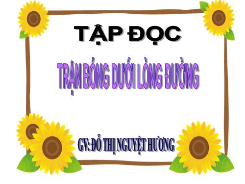 Tuần 7. Trận bóng dưới lòng đường