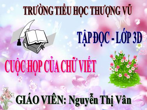 Tuần 5. Cuộc họp của chữ viết