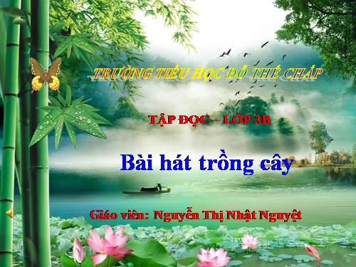 Tuần 31. Bài hát trồng cây