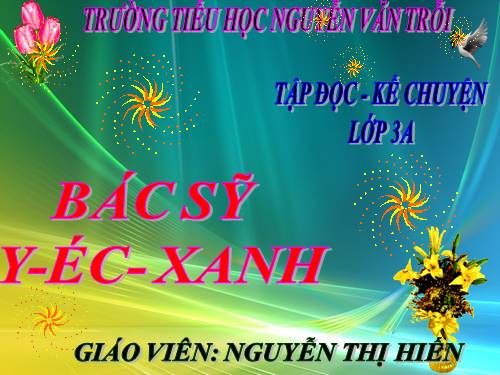 Tuần 31. Bác sĩ Y-éc-xanh