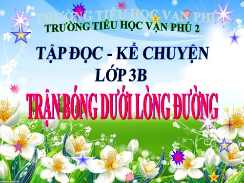 Tuần 7. Trận bóng dưới lòng đường