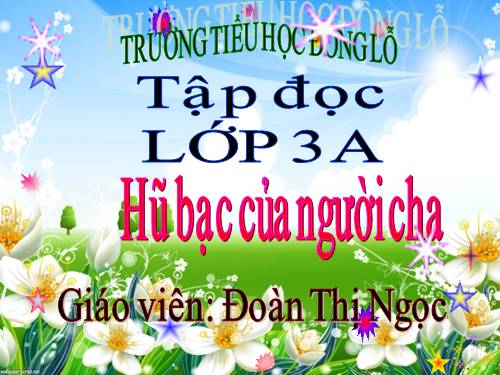 Tuần 15. Hũ bạc của người cha