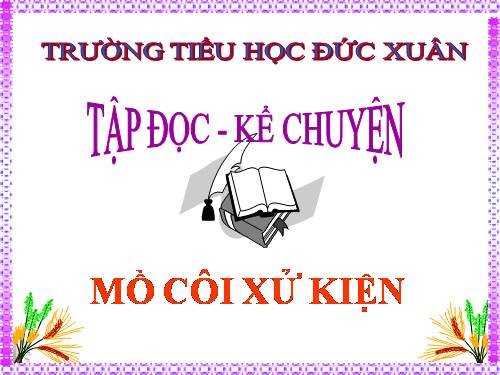 Tuần 17. Mồ Côi xử kiện