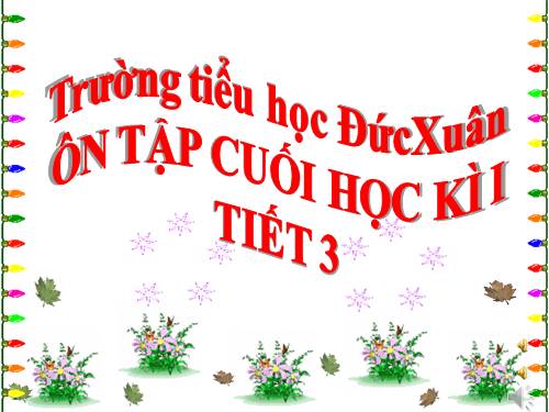 Tuần 18. Ôn tập Cuối Học kì I