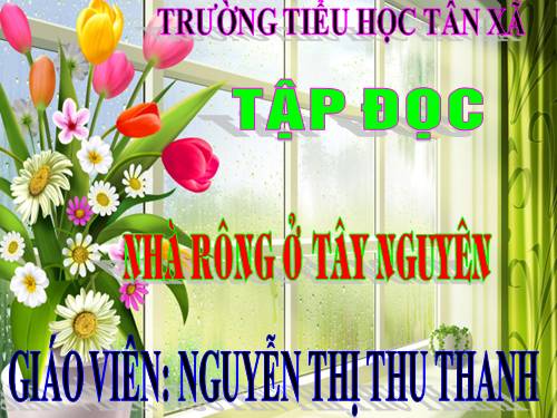 Tuần 15. Nhà rông ở Tây Nguyên