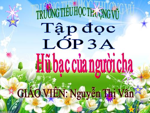 Tuần 15. Hũ bạc của người cha