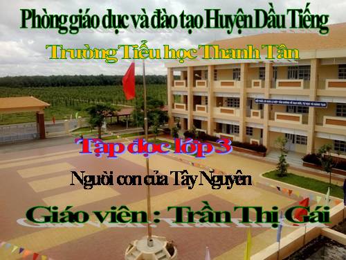 Tuần 13. Người con của Tây Nguyên